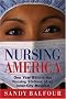 Nursing America: One Year Behind the Nursing Stations of an Inner-City Hospital