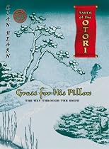 Grass for His Pillow: Episode 4: The Way Through the Snow: Way Through the Snow Episode 4 (Tales of the Otori)