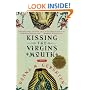 Kissing the Virgin's Mouth: A Novel