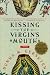 Third Party New : Kissing the Virgin's Mouth: A Novel