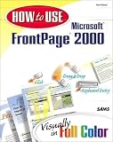 How to Use Microsoft Frontpage 2000: Visually in Full Color (How to Use...)