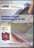 Handbook of Cancer Chemotherapy for PDA: Powered by Skyscape, Inc. (The Lippincott Williams & Wilkins Handbook Series)