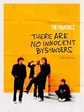 The Libertines: There Are No Innocent Bystanders