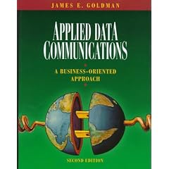 Applied Data Communications: A Business-Oriented Approach