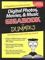 Digital Photos, Movies, & Music Gigabook?For Dummies (For Dummies (Computer/Tech))