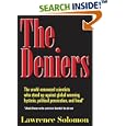 The Deniers: The World Renowned Scientists Who Stood Up Against... by Lawrence Solomon