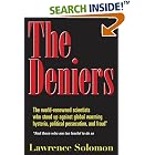 Click here to buy The Deniers: The World Renowned Scientists Who Stood Up Against... by  Lawrence Solomon.