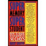 Super Memory - Super Student: How to Raise Your Grades in 30 Daysby Harry Lorayne