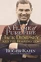A Flame of Pure Fire: Jack Dempsey and the Roaring '20s