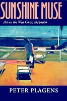 Sunshine Muse: Art on the West Coast, 1945-1970