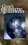 God's Prophetic Blueprint