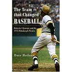The Team That Changed Baseball: Roberto Clemente and the 1971 Pittsburgh Pirates book cover