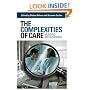 The Complexities of Care: Nursing Reconsidered (The Culture and Politics of Health Care Work)