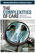 The Complexities of Care: Nursing Reconsidered (The Culture and Politics of Health Care Work)