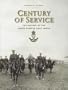 Century of Service: The History of the South Alberta Light Horse
