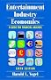 Entertainment Industry Economics: A Guide for Financial Analysis