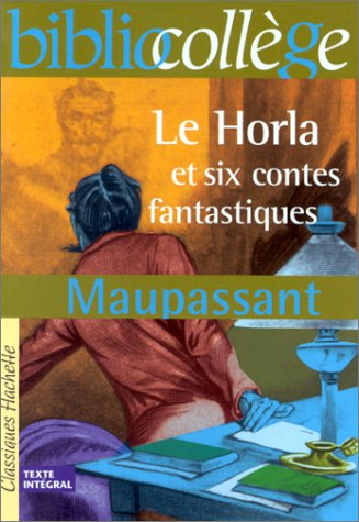 Le Horla et six contes fantastiques