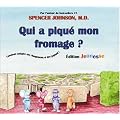Qui a piqu� mon fromage ?