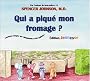 Qui a piqu� mon fromage ?