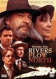 Where the Rivers Flow North - Rip Torn