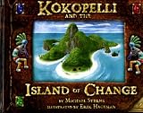 Kokopelli And The Island Of Change