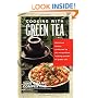 Cooking with Green Tea: Delicious dishes enhanced by the miraculous healing powers of green tea