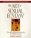 The Art of Sexual Ecstasy: The Path of Sacred Sexuality for Western Lovers