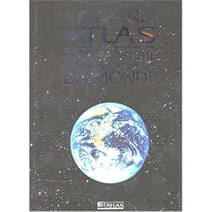 Grand Atlas g�ographique et encyclop�dique du monde 2004