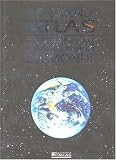 Grand Atlas g�ographique et encyclop�dique du monde 2004