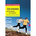 Der Fatburner: Das Programm mit Garantie. Fett verbrennen - dauerhaft abnehmen: Fett verbrennen - dauerhaft abnehmen. Mit Fettrechner zum Aufsp�ren von Fettfallen. (Sport)