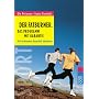 Der Fatburner. Das Programm mit Garantie: Fett verbrennen - dauerhaft abnehmen. Mit Fettrechner zum Aufsp�ren von Fettfallen. (Sport)