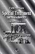 Special Treatment in Auschwitz: Origin and Meaning of a Term (Holocaust Handbooks)