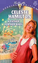A Father For Her Baby (Silhouette Special Edition No 1237) (That's My Baby series)