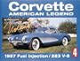 Corvette: American Legend, 1957 (History Series, No. 4)