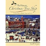 The Historic Christmas Tree Ship: A True Story of Faith, Hope And Love