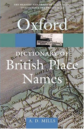A Dictionary of British Place-names (Oxford Paperback Reference)