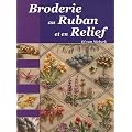 Broderie au Ruban et en Relief : Une interpr�tation des merveilles de la nature