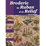 Broderie au Ruban et en Relief : Une interpr�tation des merveilles de la nature