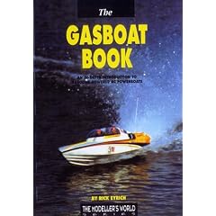 The Gasboat Book: An In-depth Introduction to Gasoline-Powered RC Powerboats (Modeller's World)