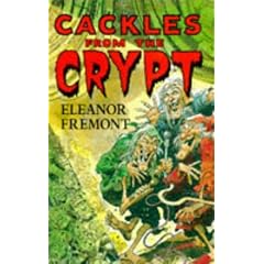 Cackles from the Crypt: Told by the Vault-keeper, the Old Witch and the Crypt-keeper