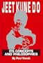Its Concepts and Philosophies (Jeet Kune Do)