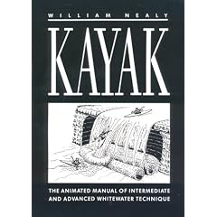 Kayak: The Animated Manual of Intermediate and Advanced Whitewater Technique