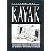 Kayak: The Animated Manual of Intermediate and Advanced Whitewater Technique