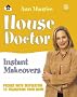 House Doctor Instant Makeovers