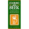 Cooking With Beer: Taste-Tempting Recipes and Creative Ideas for Matching Beer and Food by Lucy Saunders