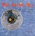 The Arctic Sky: Inuit Astronomy, Star Lore, and Legend