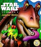 Jar Jar Binks (Star Wars - Novelty Shape Books, 1)