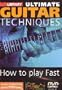 Ultimate Guitar Techniques, How to Play Fast, Volume 2
