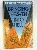 Bringing heaven into hell