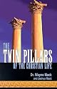 The Twin Pillars of the Christian Life: Effective Prayer and Disciplined Bible Study